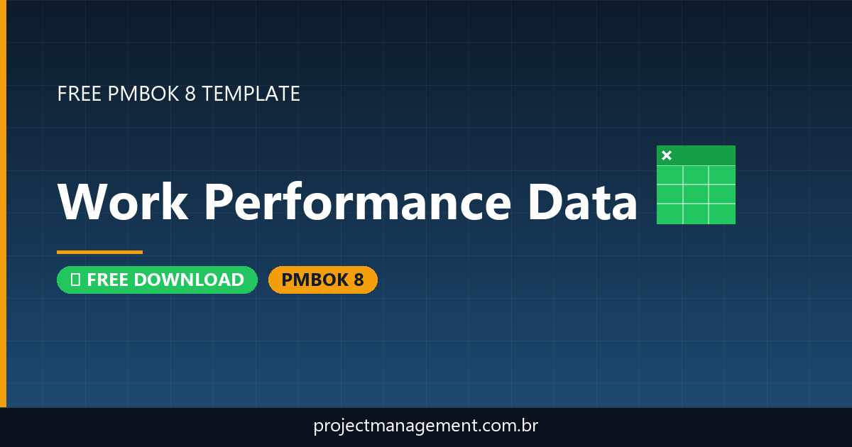 Work Performance Data Template — Free Download PMBOK 8