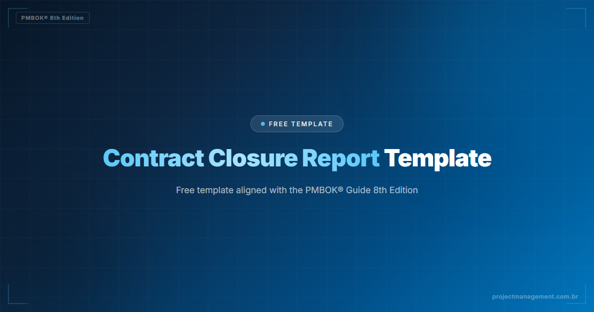 Contract Closure Report Template — PMBOK® 8th Edition